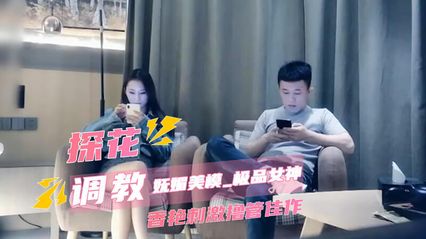 七天探花 约啪性感极品女神尤物 用温柔小嘴口交大鸡巴后在床上轮替各种姿势抽插骚逼调教